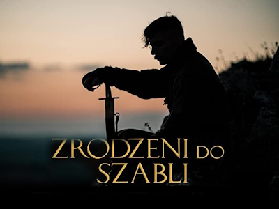 Born for the Sabre (Zrodzeni do szabli)